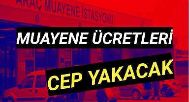 Araç Muayene Fiyatları Cep Yakacak