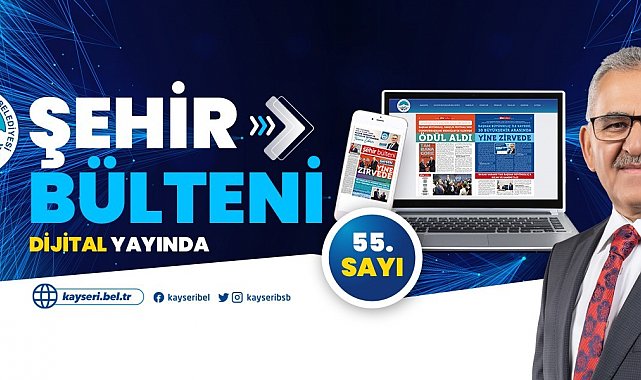 Büyükşehir Belediyesi Şehir Bülteni 55. Sayısı 'Dijital' yayında