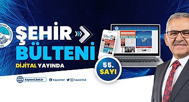 Büyükşehir Belediyesi Şehir Bülteni 55. Sayısı 'Dijital' yayında