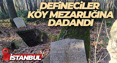 Çatalca’da eski köy mezarlığı defineciler tarafından talan edildi