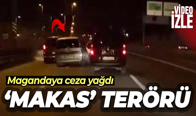 E-5 Karayolu’nda 'makas' terörü kamerada: Sürücüye ceza yağdı