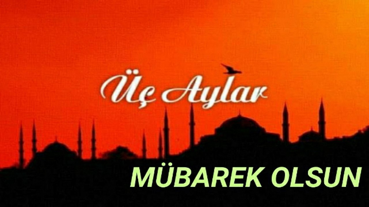 Hoş Geldin Manevi Bereket Mevsimi Üç Aylar