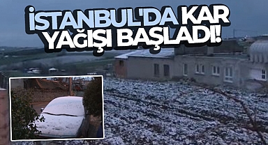 İstanbul'da kar yağışı başladı!