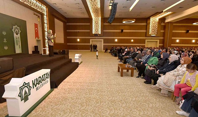 Karatay Konferanslarında çocukların yetiştirilmesi ve ebeveynle ilişkileri konuşuldu