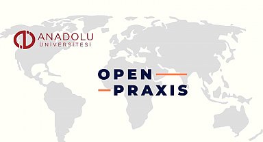 Open Praxis Dergisi'nin editörlüğünü Anadolu Üniversitesi yapacak