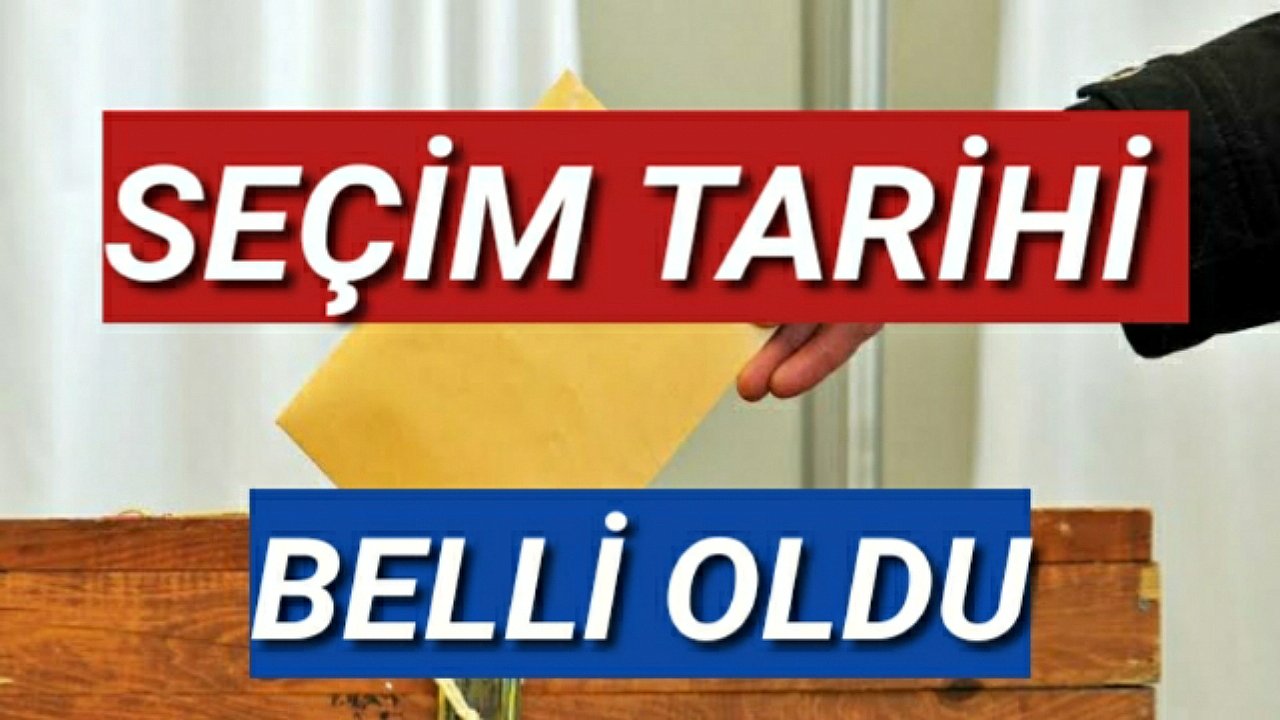Ve Seçim Tarihi Belli Oldu