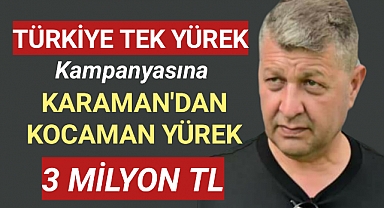 BAŞKAN HAN'IN BAĞIŞI KARAMAN'I GURURLANDIRDI