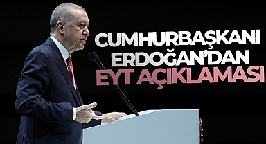 Cumhurbaşkanı Erdoğan’dan EYT açıklaması