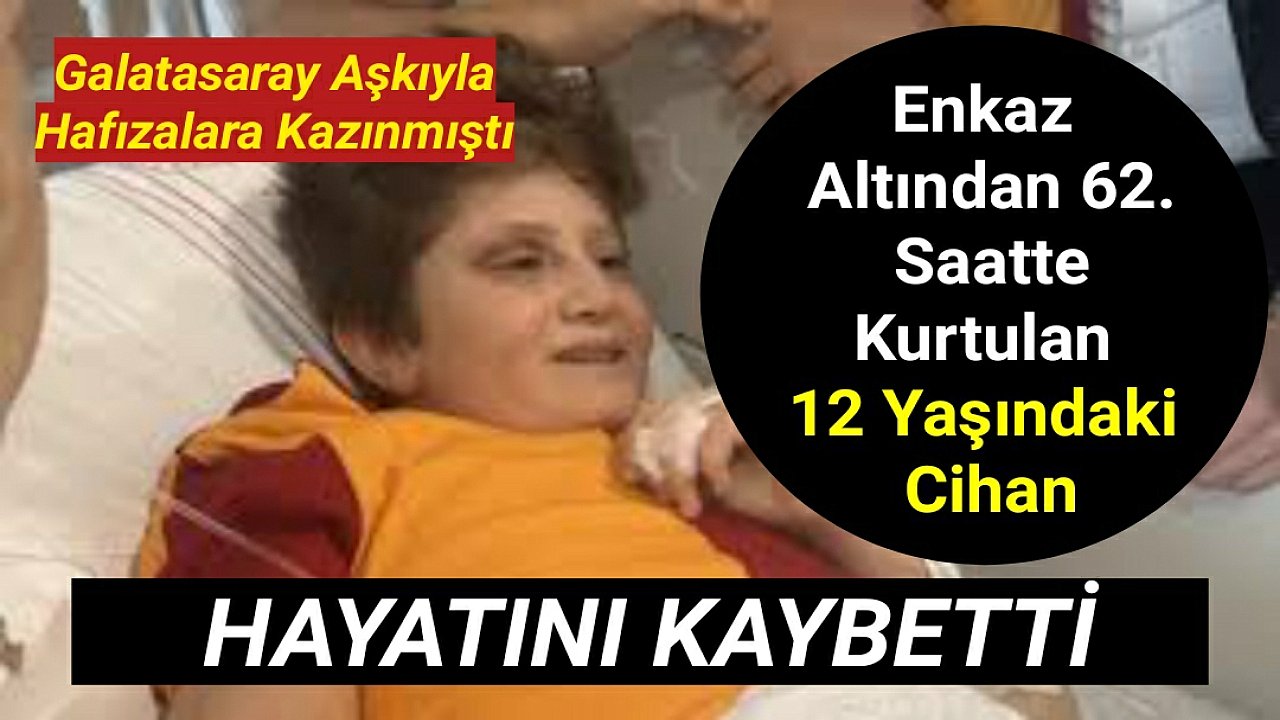 Enkaz altından çıkarılan 12 yaşındaki Cihan Emir Parlak hayatını kaybetti