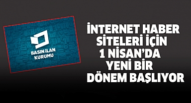 İnternet haber siteleri için 1 Nisan'da yeni bir dönem başlıyor