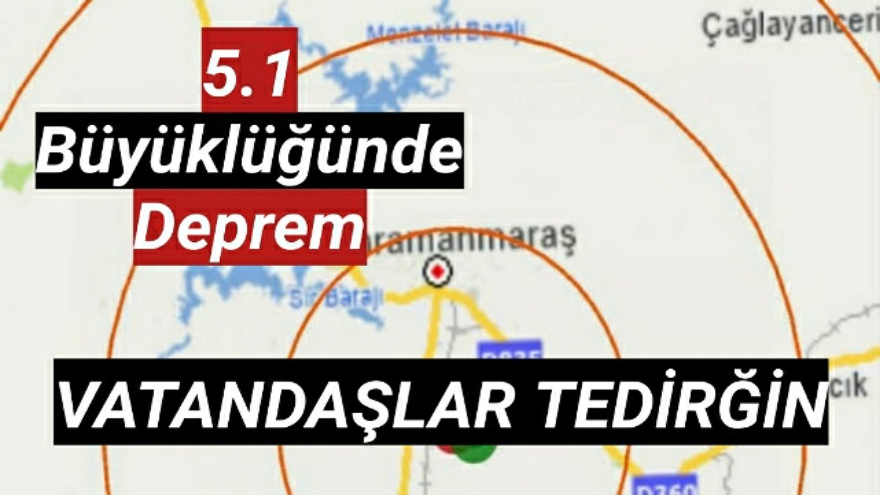 Kahramanmaraş'ta Korkutan Deprem