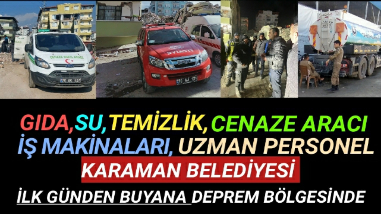 Karaman Belediyesi Var Gücüyle İlk Günden Buyana Deprem Bölgesinde