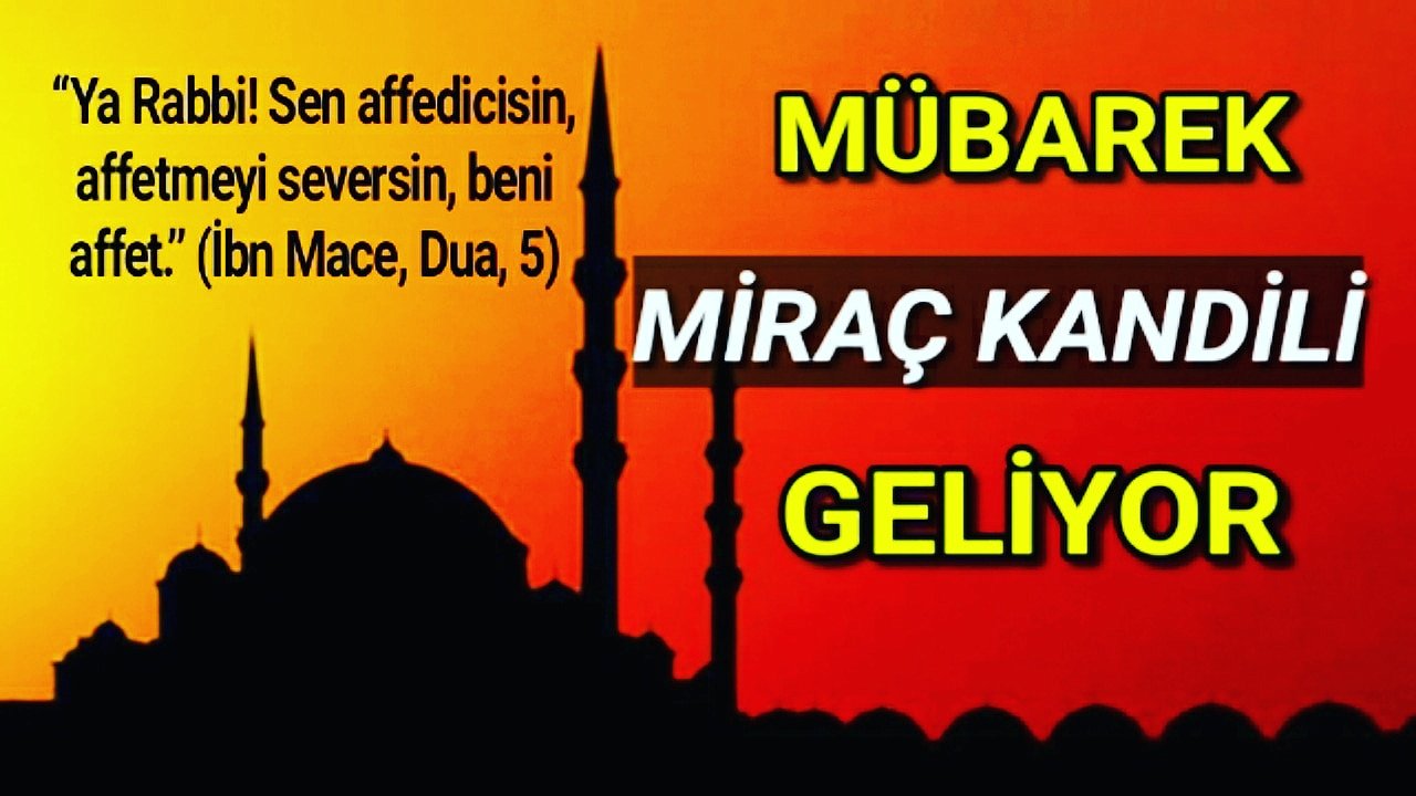 Mübarek Miraç Gecesi Geliyor