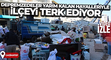 Nurdağı'ndaki depremzedeler yarım kalan hayalleriyle ilçeyi terk ediyor
