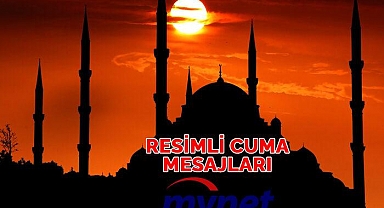 RESİMLİ CUMA MESAJLARI! Kısa, uzun, hadisli ve ayetli 'Hayırlı Cumalar' sözleri ile en yeni resimli cuma mesajları