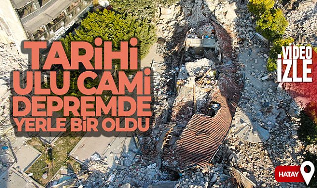 Tarihi Ulu Cami depremde yerle bir oldu