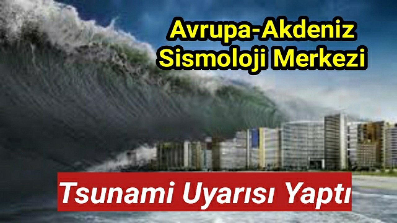 Tsunami uyarısı! EMSC:
