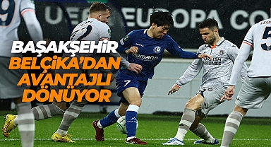 Başakşehir, Belçika'dan avantajlı skorla dönüyor