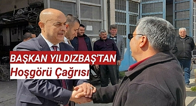 Başkan Yıldızbaş’tan ‘hoşgörü’ çağrısı