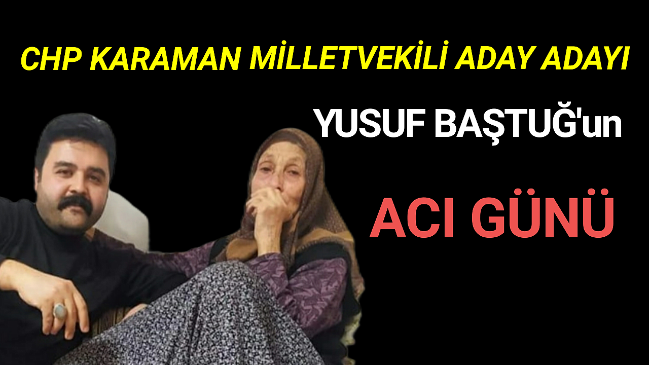 Baştuğ ailesinin acı günü