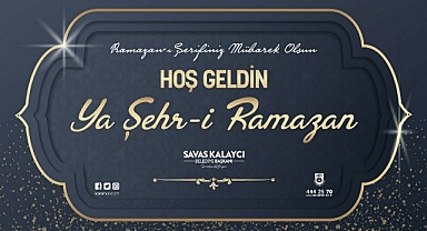 BELEDİYE BAŞKANI SAVAŞ KALAYCI’NIN RAMAZAN AYI MESAJI