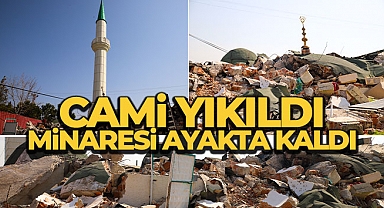 Cami yıkıldı, minaresi ayakta kaldı