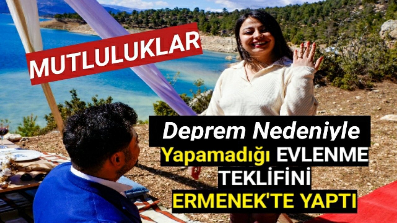 Deprem nedeniyle yapamadığı evlenme teklifini memleketinde yaptı