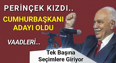 DOĞU PERİNÇEK ADAYLIĞINI AÇIKLADI