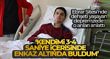 Ebrar Sitesi’nde dehşeti yaşayan depremzede o anları anlattı: 'Kendimi 3-4 saniye içerisinde enkaz altında buldum'