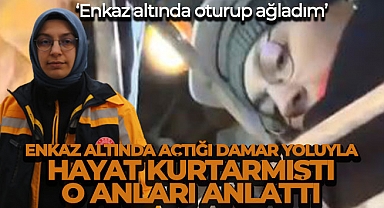 Enkaz altında açtığı damar yoluyla hayat kurtarmıştı o anları anlattı