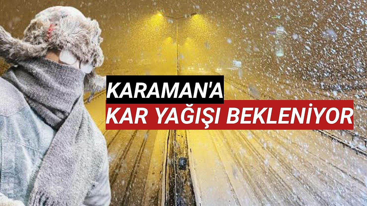 Karaman'a Kar Yağışı Bekleniyor