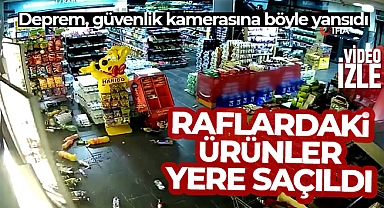 Kayseri'deki deprem kamerada: Raflardaki ürünler yere saçıldı