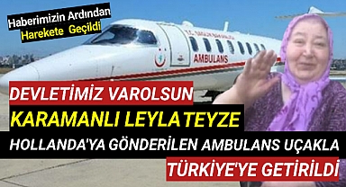 LEYLA TEYZE ÖNCE ALLAH'a SONRA TÜRK HEKİMLERİNE EMANET