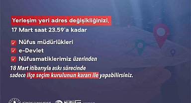Nüfus Müdürlükleri adres bayanı için 17 Mart gece yarısına kadar açık bulunacak