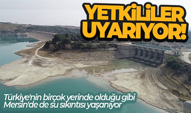 Su alarm veriyor: 'Önlem alınmazsa su yetmeyebilir'