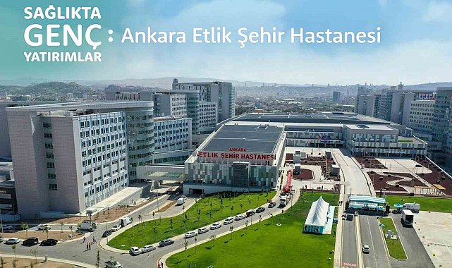 Ankara Etlik Şehir Hastanesi'nde 2 milyondan fazla vatandaş muayene oldu