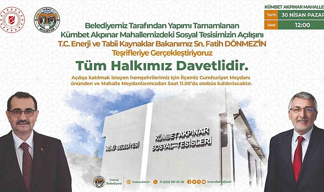 Bakan Dönmez, İnönü'deki Kümbet Akpınar Mahallesi Sosyal Tesislerin açılışını yapacak