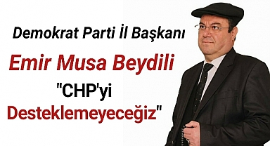 Emir Musa Beydili İttifak Ortağı CHP'yi Karaman'da Desteklemeyeceklerini Açıkladı