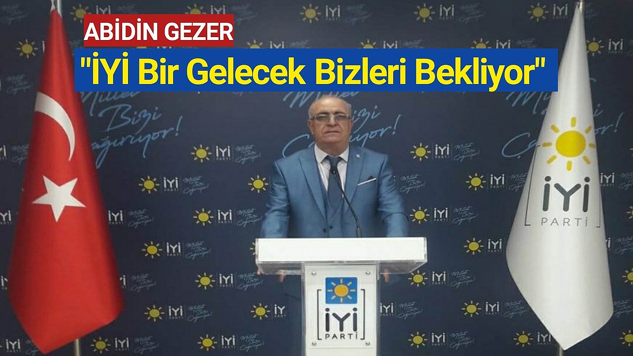 İYİ PARTİ KARAMAN MİLLETVEKİLİ ADAY ADAYI ABİDİN GEZER KİMDİR?