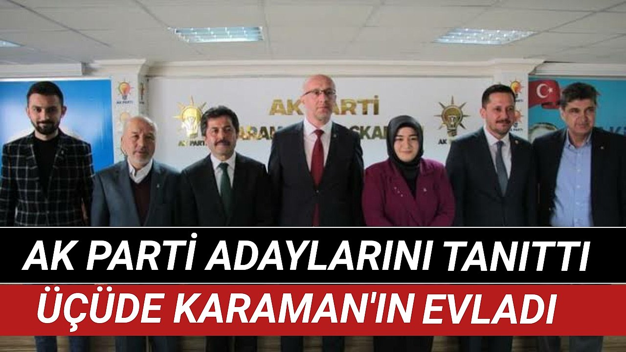 Karaman Ak Parti Adaylarını Tanıttı