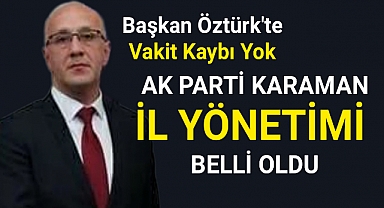 Karaman Ak Parti İl Yönetimi Belli Oldu