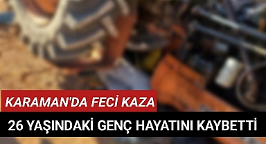 Karaman'da 26 Yaşındaki Genç Hayatını Kaybetti