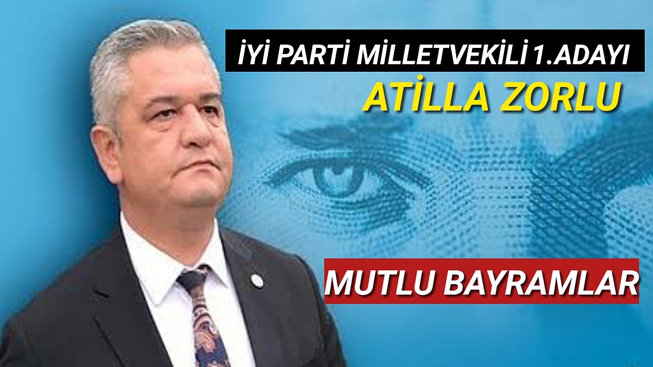 Milletvekili Adayı Atila Zorlu'nun Bayram Mesajı