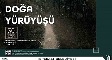 Musaözü'nde doğa yürüyüşü düzenlenecek