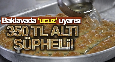Ramazan Bayramı’nın gözdesi baklavada ‘ucuz’ uyarısı