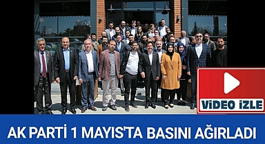 AK Parti 1 Mayıs İşçi Bayramında Basın Emekçileri ile Bir Araya Geldi