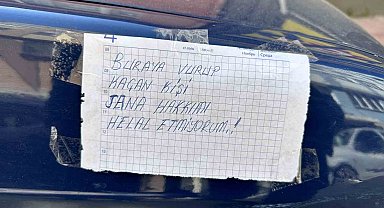 Arabasına çarpan kişi için 'Hakkımı helal etmiyorum' yazısı astı