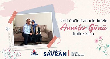 Başkan Savran: "Annelik, mesaisi olmayan en kıymetli meslektir"