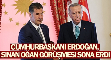 Cumhurbaşkanı Erdoğan ile Sinan Oğan'ın Dolmabahçe'deki görüşmesi sona erdi