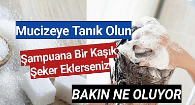 Şampuana bir kaşık şeker ekleyerek mucizeye tanık olun
